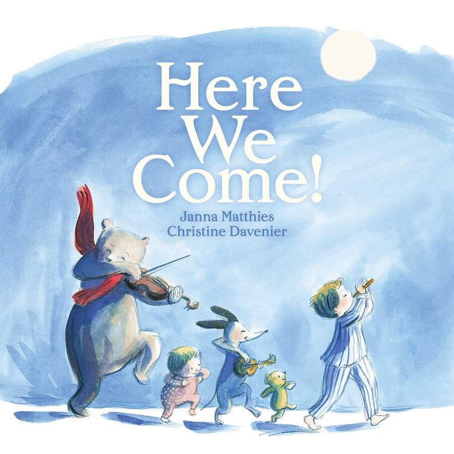 Image of the cover of the Here We Come book. On the front cover is a parade of animals playing different instruments and dancing led by a little boy playing a whistle. 