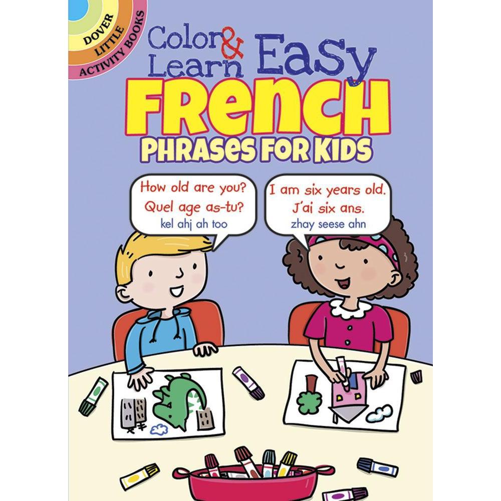 Color & Learn Easy French Phrases for Kids-Dover Publications-The Red Balloon Toy Store