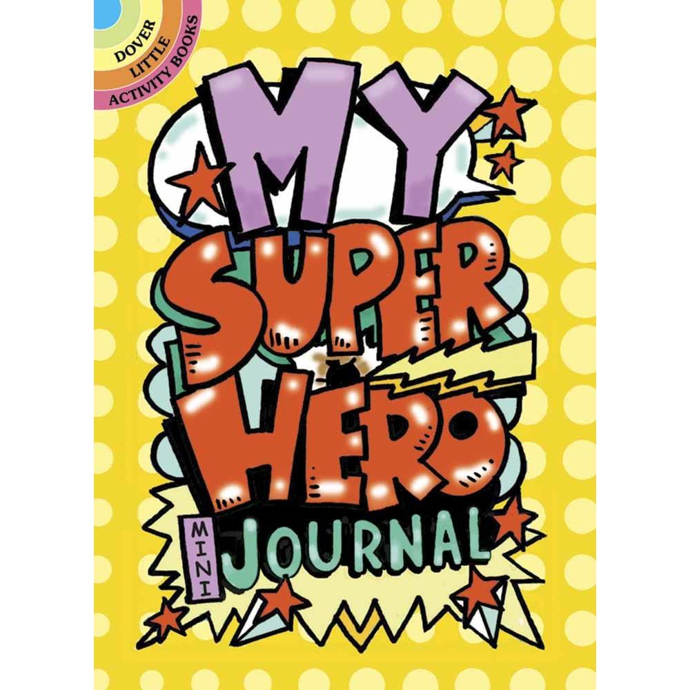 My Superhero Mini-Journal-Dover Publications-The Red Balloon Toy Store