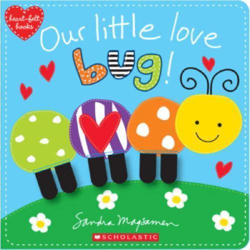 Our Little Love Bug!-Scholastic-The Red Balloon Toy Store