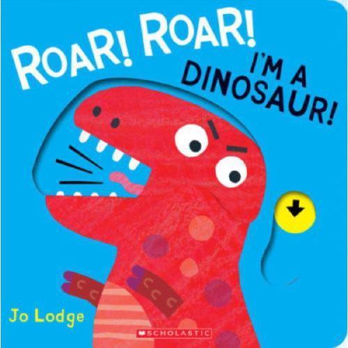 Roar! Roar! I'm A Dinosaur!-Scholastic-The Red Balloon Toy Store