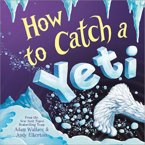 Sourcebooks How to Catch a Yeti children's book-sourcebooks-The Red Balloon Toy Store
