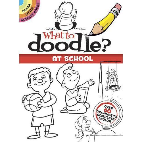 What to Doodle? At School-Dover Publications-The Red Balloon Toy Store