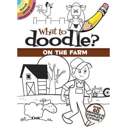 What to Doodle? On the Farm-Dover Publications-The Red Balloon Toy Store